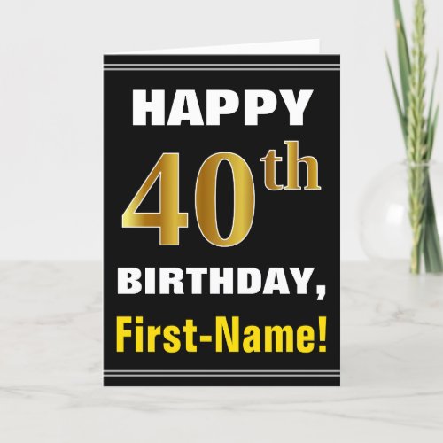 Bold Black Faux Gold 40th Birthday w Name Card
