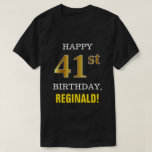 [ Thumbnail: Bold, Black, Faux Gold 41st Birthday W/ Name Shirt ]