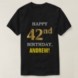 [ Thumbnail: Bold, Black, Faux Gold 42nd Birthday W/ Name Shirt ]