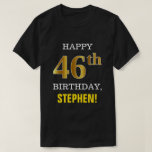 [ Thumbnail: Bold, Black, Faux Gold 46th Birthday W/ Name Shirt ]