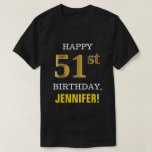 [ Thumbnail: Bold, Black, Faux Gold 51st Birthday W/ Name Shirt ]