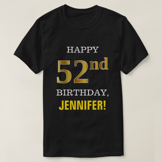 Bold, Black, Faux Gold 52nd Birthday w/ Name Shirt (Design Front)