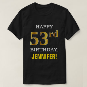Bold, Black, Faux Gold 53rd Birthday w/ Name Shirt