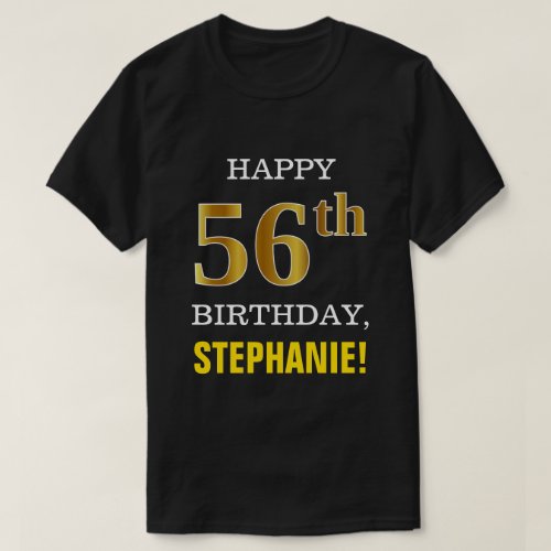 Bold Black Faux Gold 56th Birthday w Name Shirt