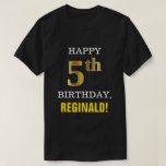 [ Thumbnail: Bold, Black, Faux Gold 5th Birthday W/ Name Shirt ]
