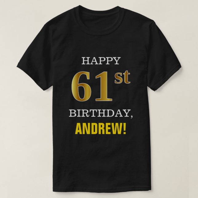 Bold, Black, Faux Gold 61st Birthday w/ Name Shirt (Design Front)