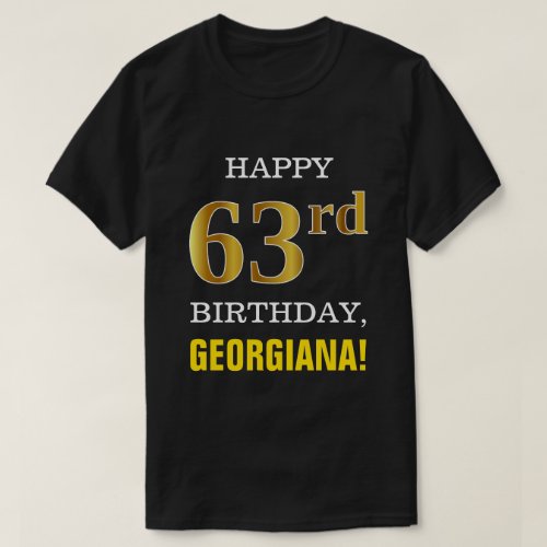 Bold Black Faux Gold 63rd Birthday w Name Shirt