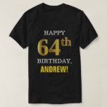 [ Thumbnail: Bold, Black, Faux Gold 64th Birthday W/ Name Shirt ]