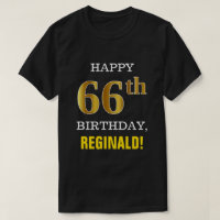 Bold, Black, Faux Gold 66th Birthday w/ Name Shirt