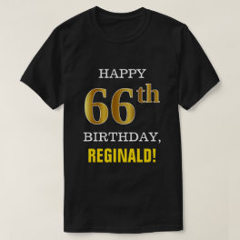 Bold, Black, Faux Gold 66th Birthday w/ Name Shirt