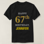 [ Thumbnail: Bold, Black, Faux Gold 67th Birthday W/ Name Shirt ]