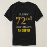 [ Thumbnail: Bold, Black, Faux Gold 72nd Birthday W/ Name Shirt ]