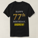 [ Thumbnail: Bold, Black, Faux Gold 77th Birthday W/ Name Shirt ]