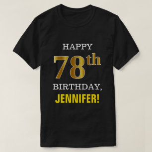 Bold, Black, Faux Gold 78th Birthday w/ Name Shirt