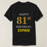 [ Thumbnail: Bold, Black, Faux Gold 81st Birthday W/ Name Shirt ]
