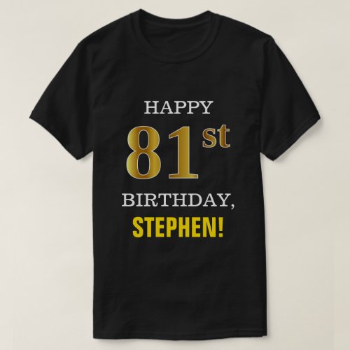 Bold Black Faux Gold 81st Birthday w Name Shirt