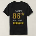 [ Thumbnail: Bold, Black, Faux Gold 86th Birthday W/ Name Shirt ]