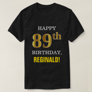 Bold, Black, Faux Gold 89th Birthday w/ Name Shirt