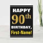 Bold, Black, Faux Gold 90th Birthday w/ Name Card<br><div class="desc">This simple birthday-themed greeting card design features a warm birthday wish like "HAPPY 90th BIRTHDAY, First-Name!" on the front, in bold text on a black colored background. The birthday number has a faux/imitation gold-like coloring look. The name on the front can be personalized. The inside features a customizable birthday message....</div>