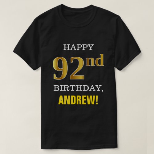 Bold Black Faux Gold 92nd Birthday w Name Shirt