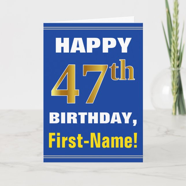 Bold, Blue, Faux Gold 47th Birthday w/ Name Card (Front)