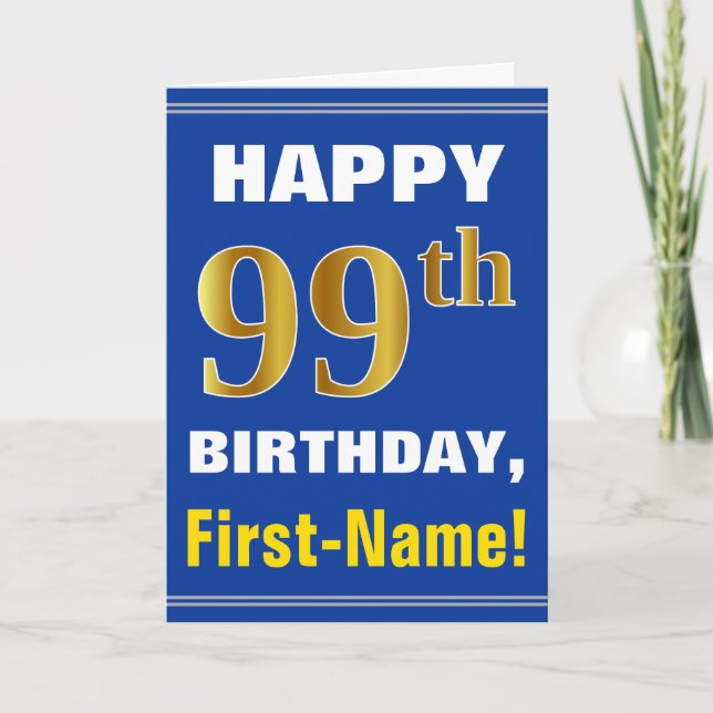 Bold, Blue, Faux Gold 99th Birthday w/ Name Card (Front)