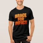 Bold "Brace for Impact!" Dripping Text