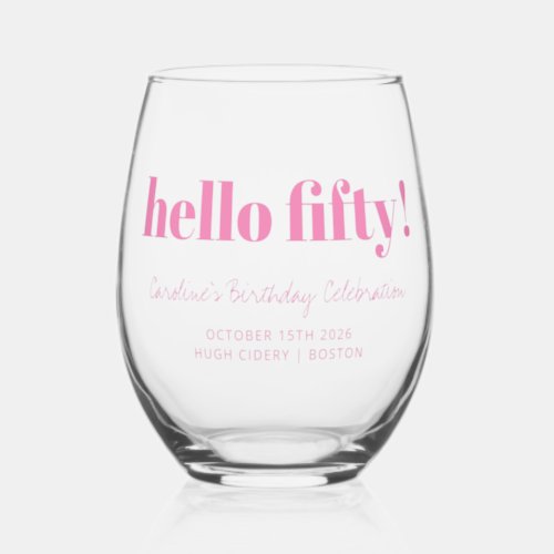 Bold Bright Pink Modern 50th Birthday Custom  Stemless Wine Glass