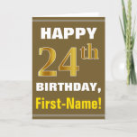 [ Thumbnail: Bold, Brown, Faux Gold 24th Birthday W/ Name Card ]