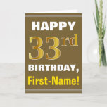 [ Thumbnail: Bold, Brown, Faux Gold 33rd Birthday W/ Name Card ]