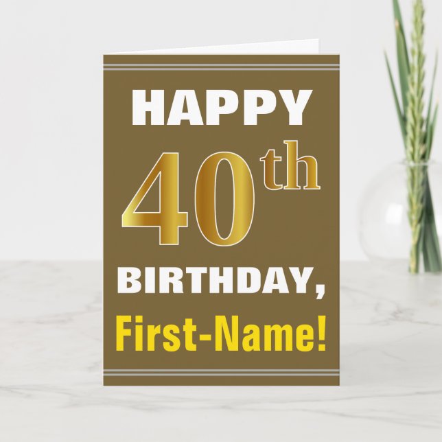 Bold, Brown, Faux Gold 40th Birthday w/ Name Card (Front)