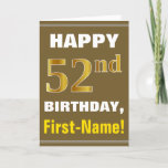 [ Thumbnail: Bold, Brown, Faux Gold 52nd Birthday W/ Name Card ]