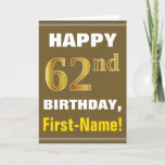 [ Thumbnail: Bold, Brown, Faux Gold 62nd Birthday W/ Name Card ]