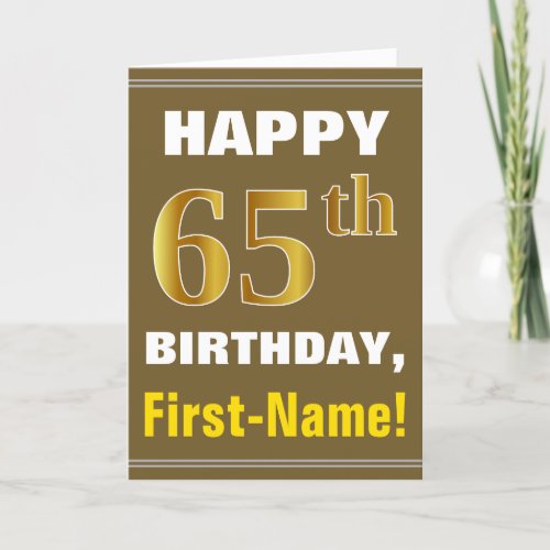 Bold Brown Faux Gold 65th Birthday w Name Card