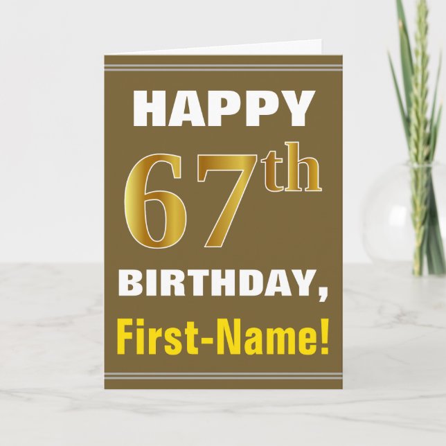 Bold, Brown, Faux Gold 67th Birthday w/ Name Card (Front)