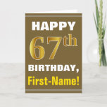 [ Thumbnail: Bold, Brown, Faux Gold 67th Birthday W/ Name Card ]