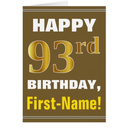 Bold, Brown, Faux Gold 93rd Birthday w/ Name Card