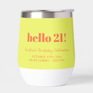 Bold Chartreuse Orange 21st Birthday Custom  Thermal Wine Tumbler