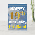 [ Thumbnail: Bold, Cloudy Sky, Faux Gold 19th Birthday + Name Card ]