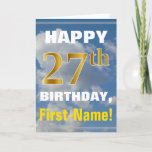 [ Thumbnail: Bold, Cloudy Sky, Faux Gold 27th Birthday + Name Card ]
