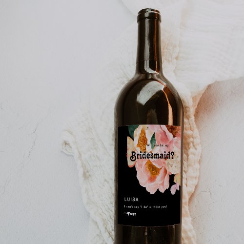 Bold Colorful Floral  Black Bridesmaid Proposal Wine Label
