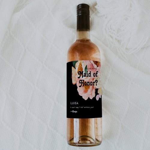 Bold Colorful Floral Black Maid Of Honor Proposal Wine Label