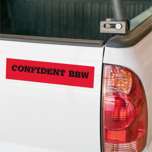 Bold Confidence building bumper sticker for women