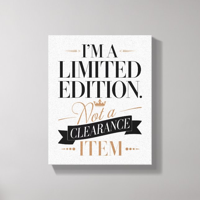 Bold & Confident  I’m a Limited Edition Canvas Print (Front)