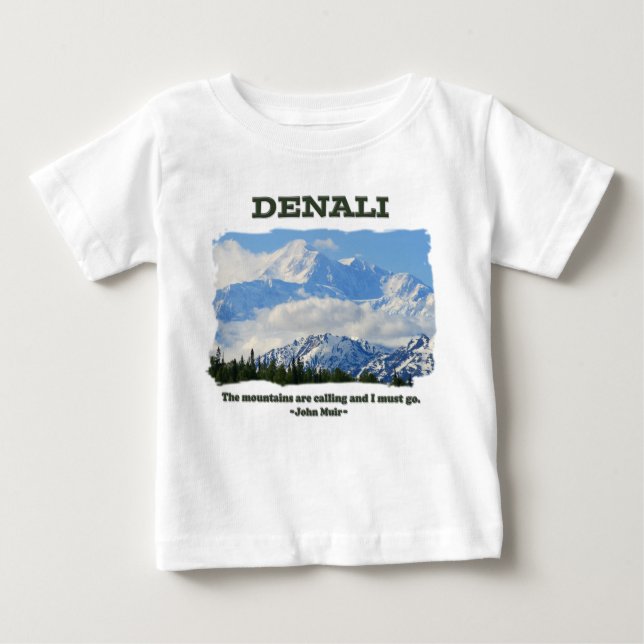 Bold Denali / The mountains are calling…J Muir Baby T-Shirt (Front)
