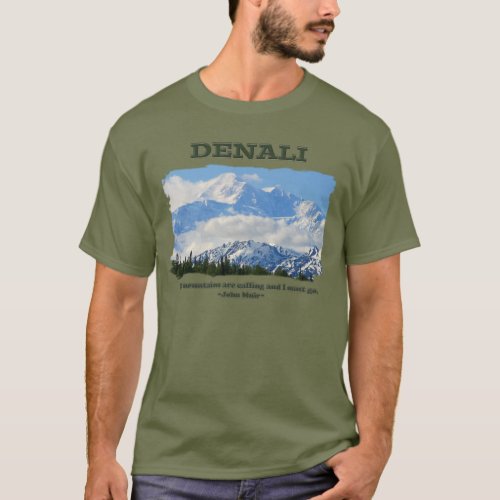 Bold Denali  The mountains are callingJ Muir T_Shirt