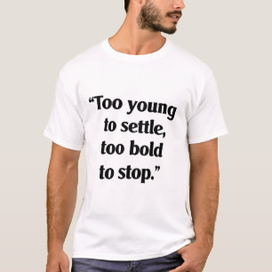 Bold Enough to Keep Going T-Shirt