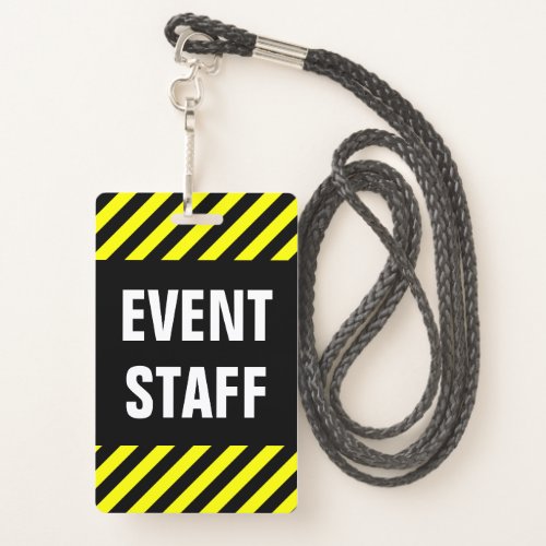 Bold EVENT STAFF  Black  Yellow Stripes Badge