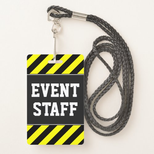 Bold EVENT STAFF  Yellow  Black Stripes Badge