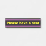 [ Thumbnail: Bold, Eye-Catching "Please Have a Seat" Door Sign ]